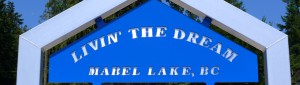Livin' the dream at Mabel Lake, BC
